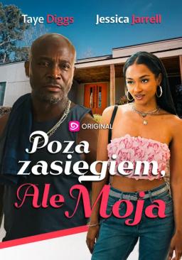 Poza zasięgiem, ale moja