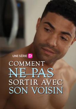 Comment (ne pas) sortir avec son voisin