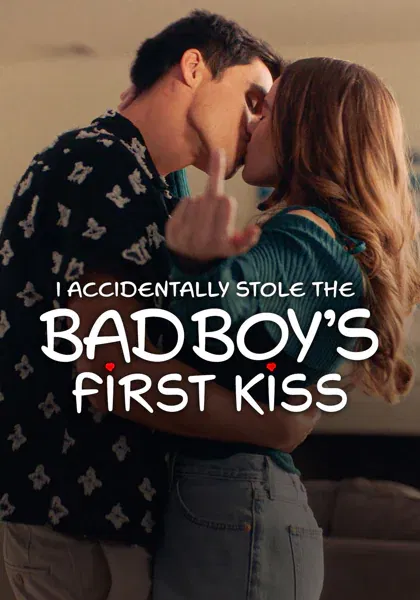 I Accidentally Stole The Bad Boys First Kiss