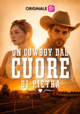Un cowboy dal cuore di pietra