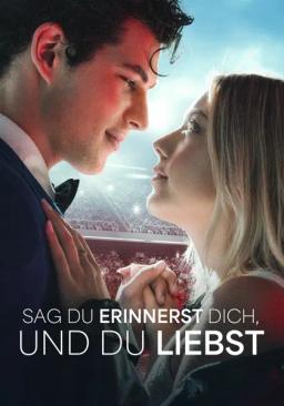 Sag du erinnerst dich, und du liebst.