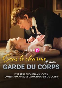 Sous le charme de mon garde du corps