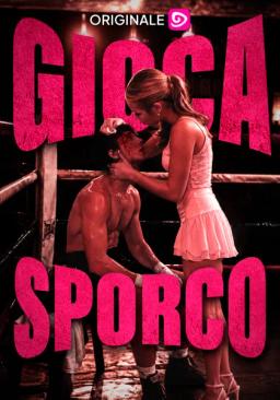 Gioca sporco