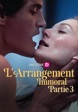 L'Arrangement Immoral – La suite