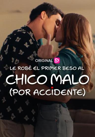 Le robé el primer beso al chico malo (por accidente)