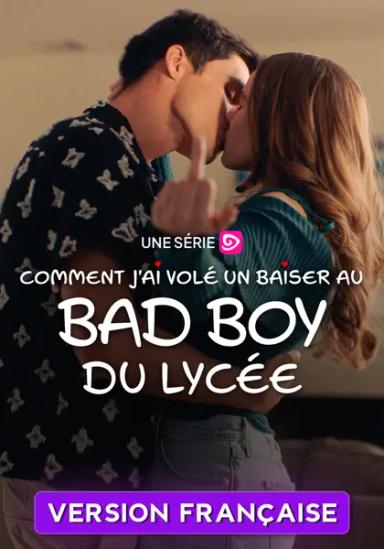 Comment j'ai volé un baiser au bad boy du lycée