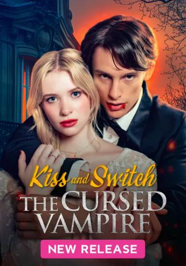 Kiss and Switch: The Cursed Vampire