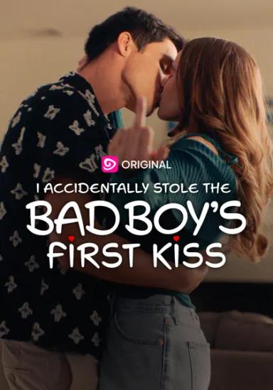 I Accidentally Stole The Bad Boy's First Kiss
