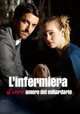 L'infermiera: il vero amore del miliardario