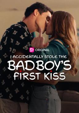 I Accidentally Stole The Bad Boys First Kiss
