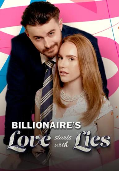 The Billionaire's Love Starts with a Lie