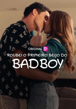 Roubei o Primeiro Beijo do Bad Boy