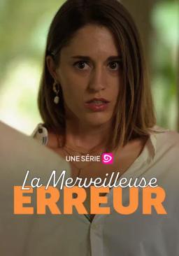 La Merveilleuse Erreur